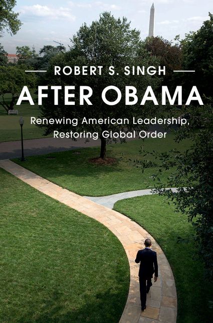 After Obama: Renewing American Leadership, Restoring Global Order