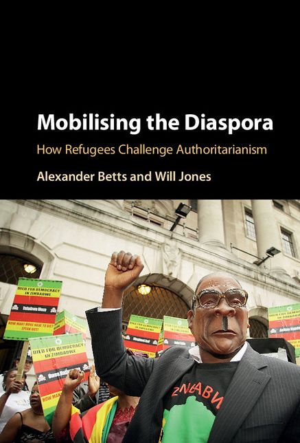 Mobilising the Diaspora: How Refugees Challenge Authoritarianism
