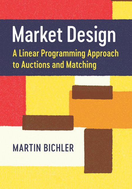 Market Design: A Linear Programming Approach to Auctions and Matching