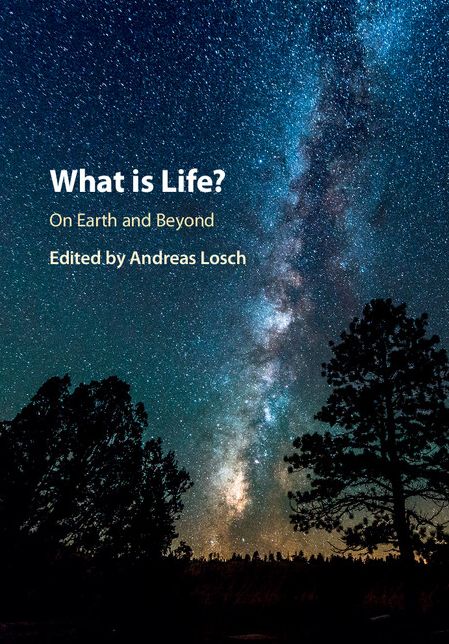 What is Life? On Earth and Beyond