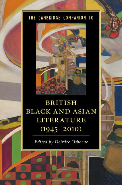 The Cambridge Companion to British Black and Asian Literature (1945-2010)
