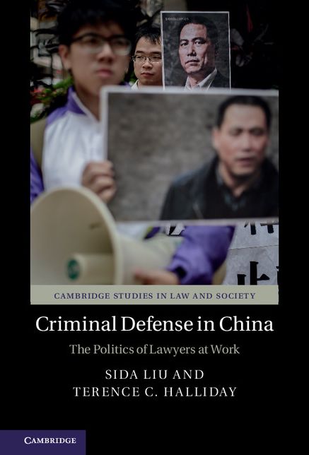 Criminal Defense in China: The Politics of Lawyers at Work