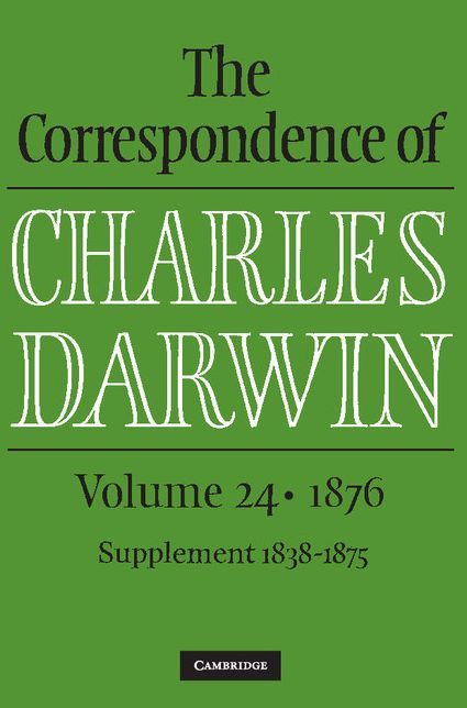 The Correspondence of Charles Darwin: Volume 24, 1876
