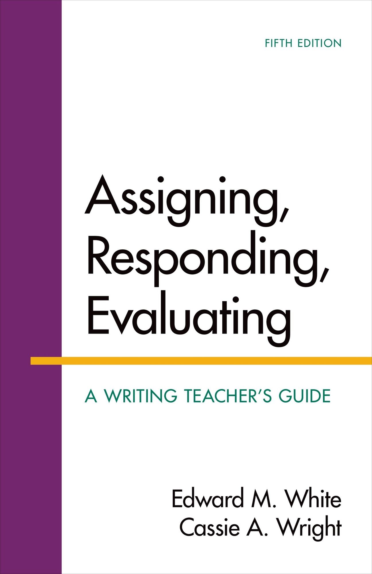 Assigning, Responding, Evaluating