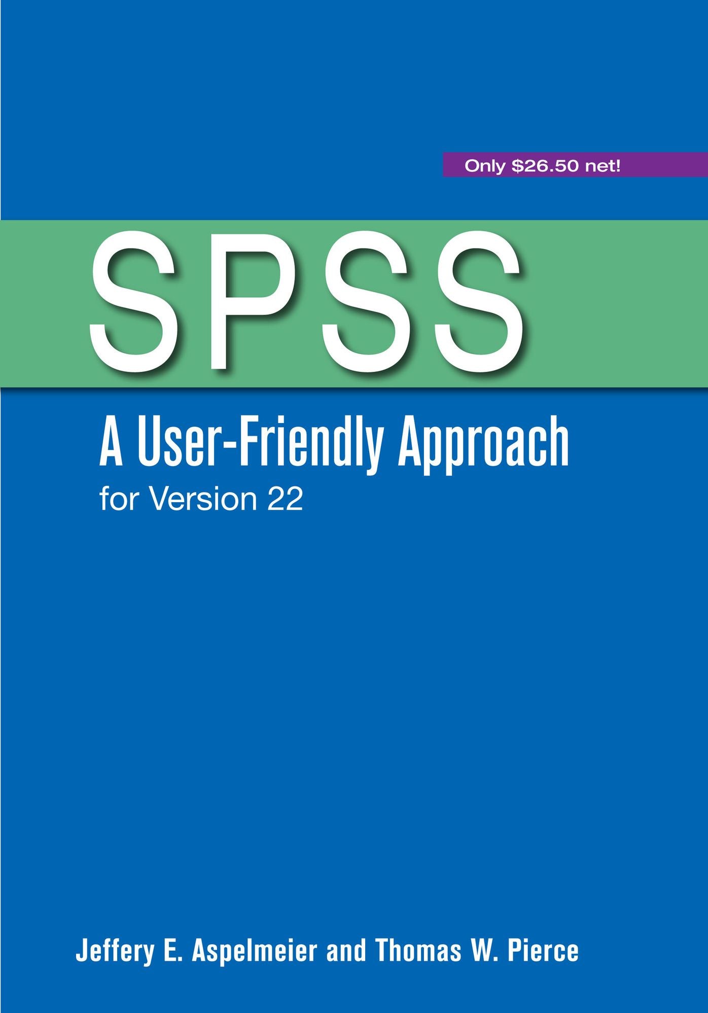 SPSS: User-Friendly Approach, Version 22