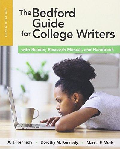 The Bedford Guide for College Writers : With Reader, Research Manual, and Handbook