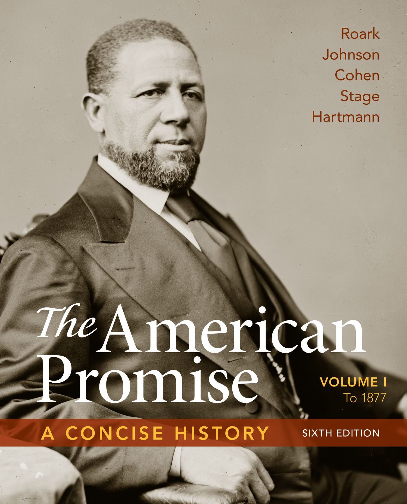 American Promise: A Concise History, Volume 1: To 1877