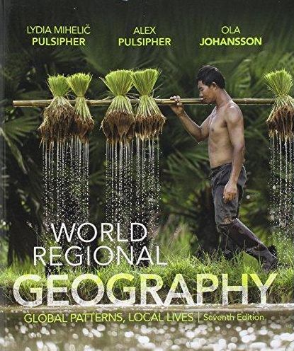 World Regional Geography : Global Patterns, Local Lives