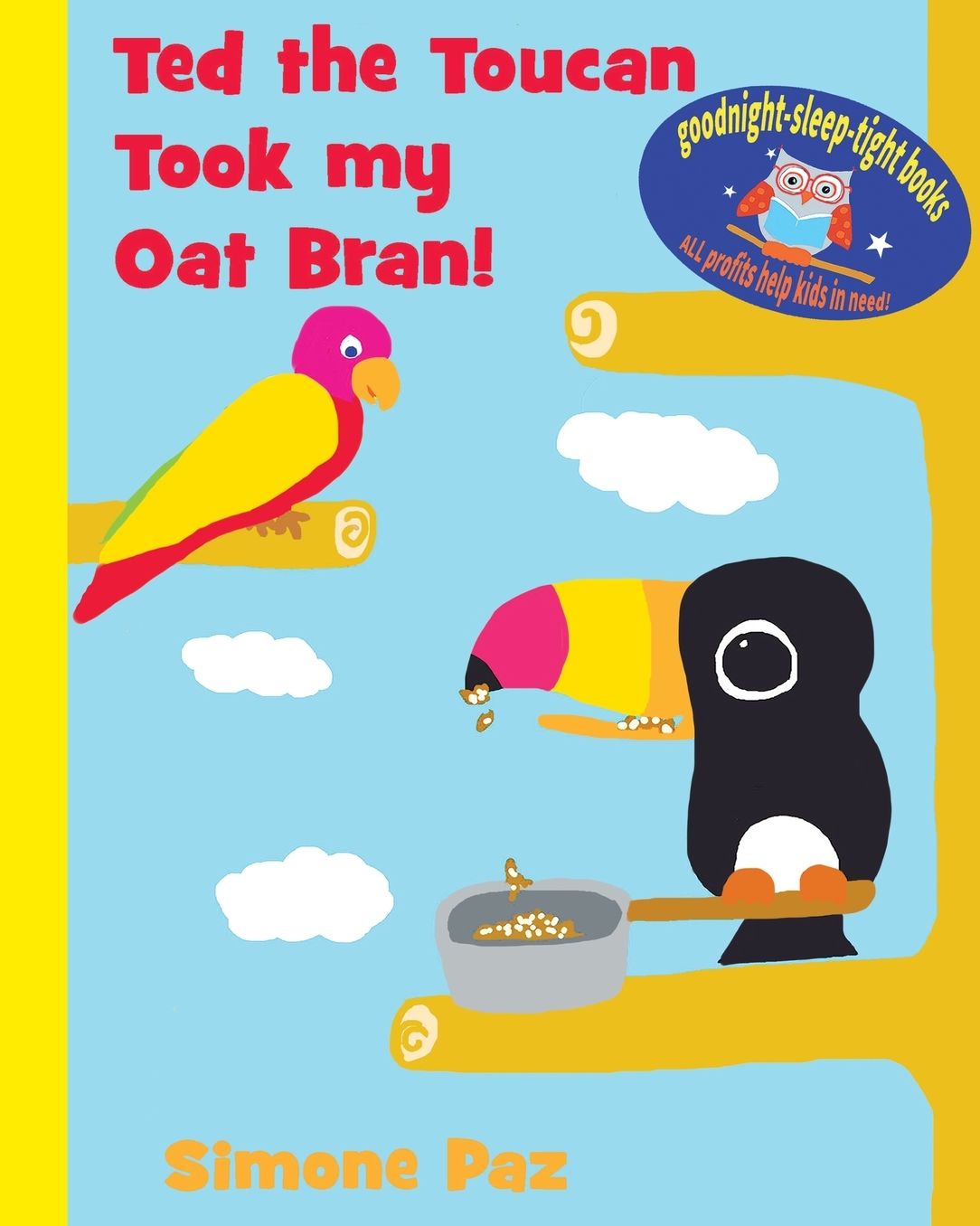 Ted the Toucan Took my Oat Bran!