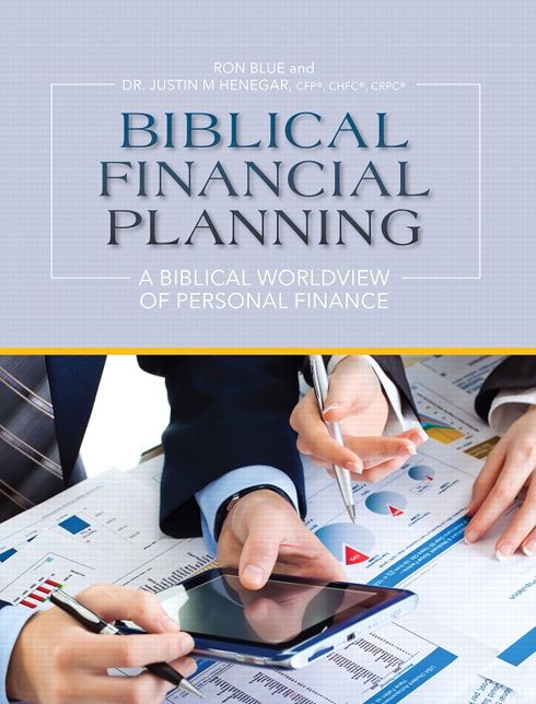 Biblical Financial Planning: A Biblical Worldview of Personal Finance