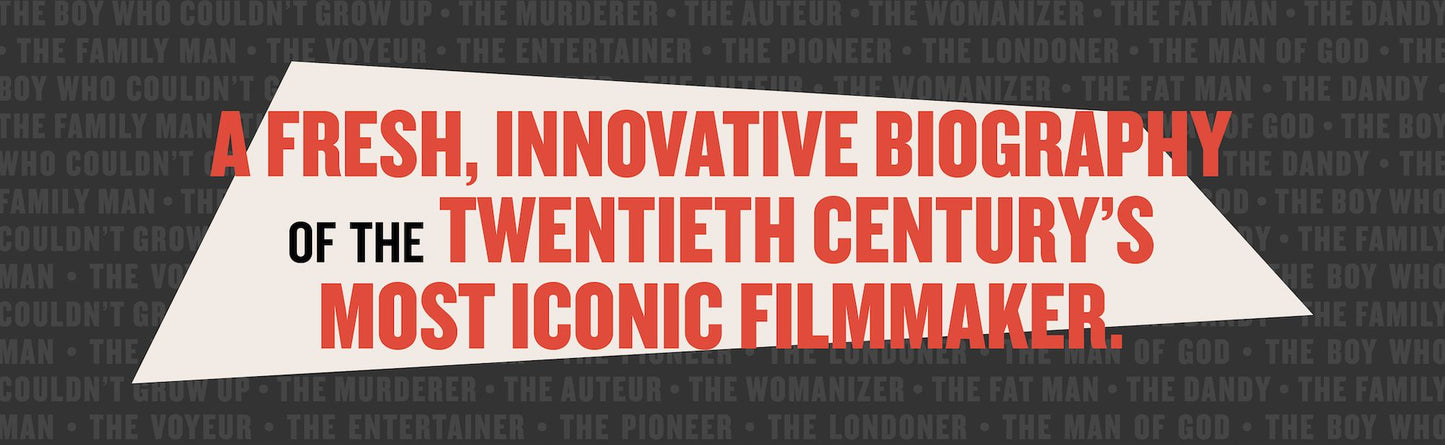 The Twelve Lives of Alfred Hitchcock: An Anatomy of the Master of Suspense