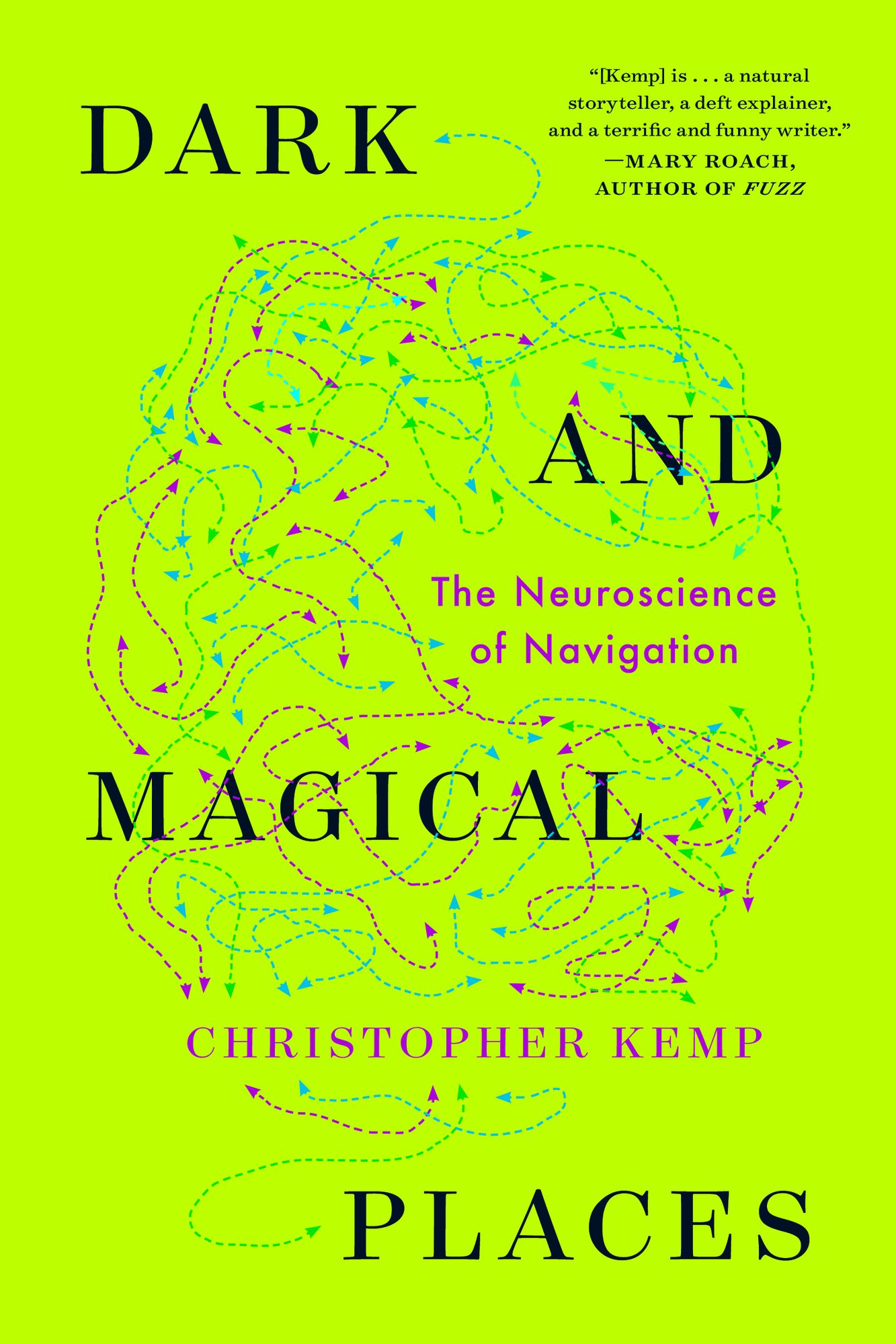 Dark and Magical Places: The Neuroscience of Navigation