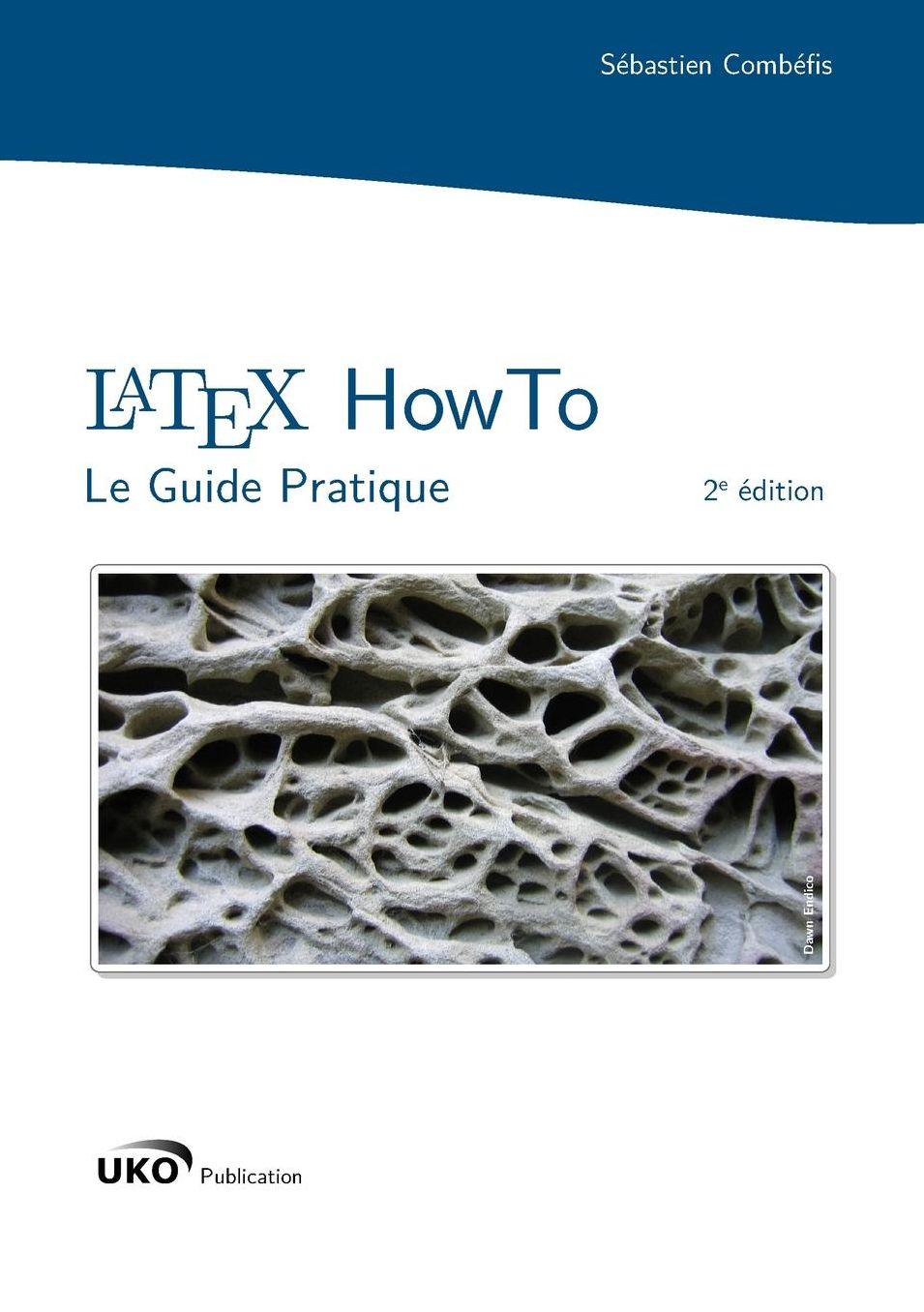 LaTeX HowTo: Le Guide Pratique
