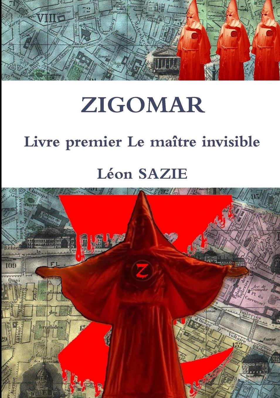 ZIGOMAR Livre premier Le maître invisible