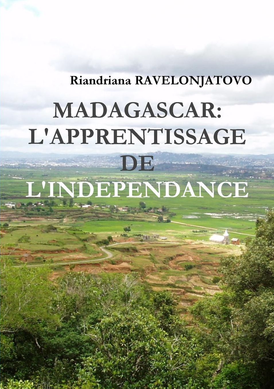 MADAGASCAR: L'APPRENTISSAGE DE L'INDEPENDANCE