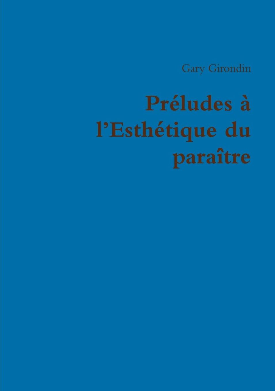Préludes à l'Esthétique du paraître
