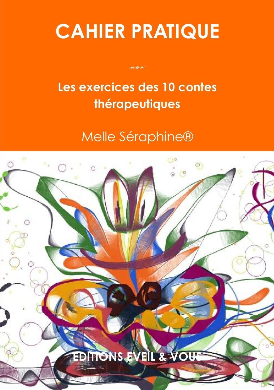 CAHIER PRATIQUE - les exercices des 10 contes thérapeutiques