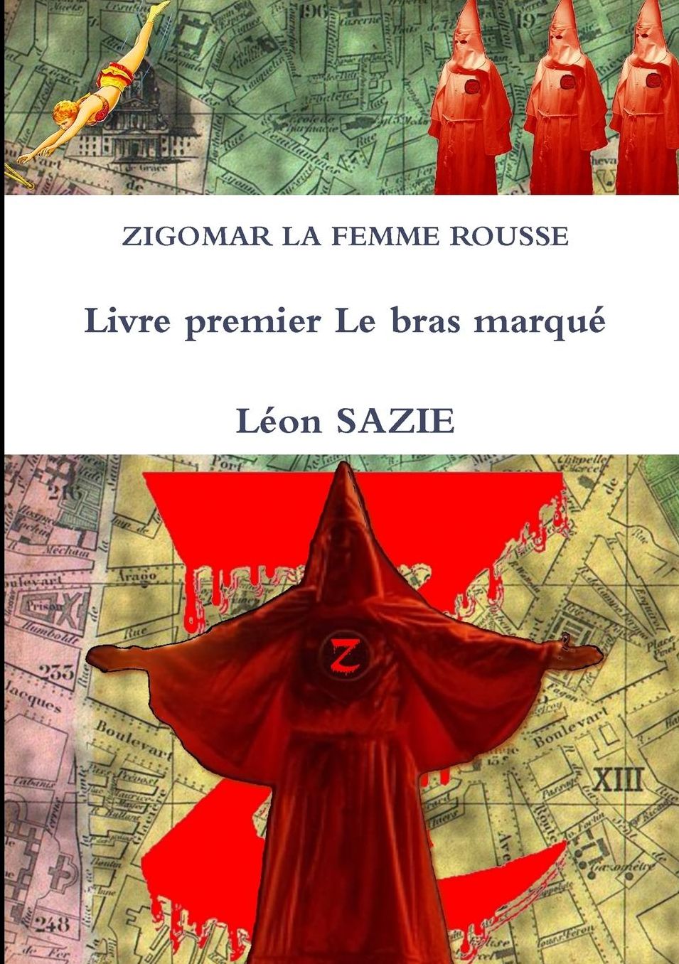 ZIGOMAR LA FEMME ROUSSE Livre premier Le bras marqué