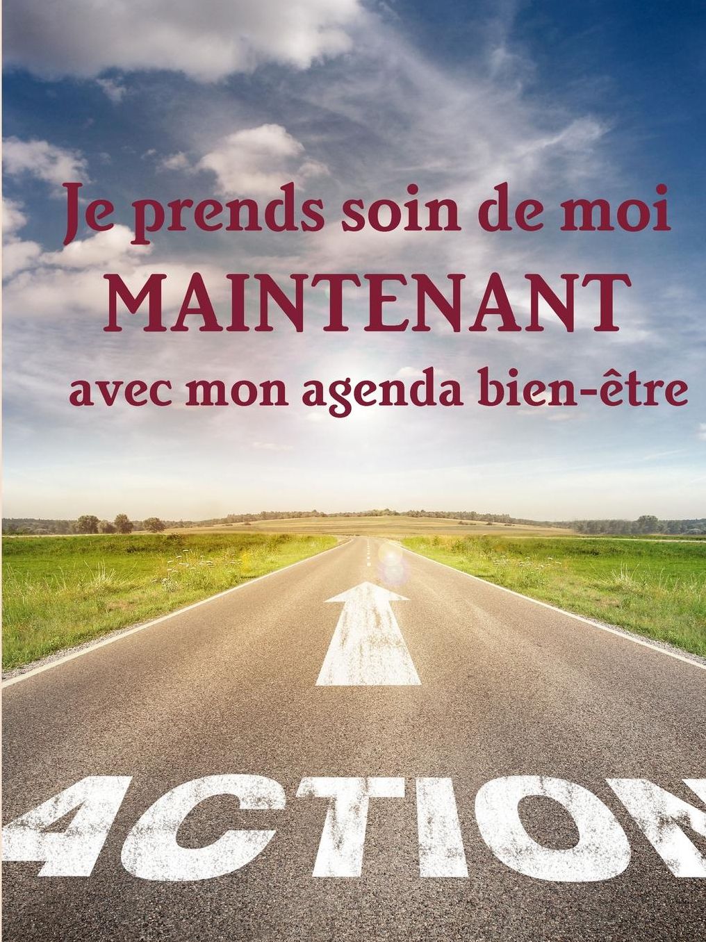 Je prends soin de moi MAINTENANT avec mon agenda bien-être