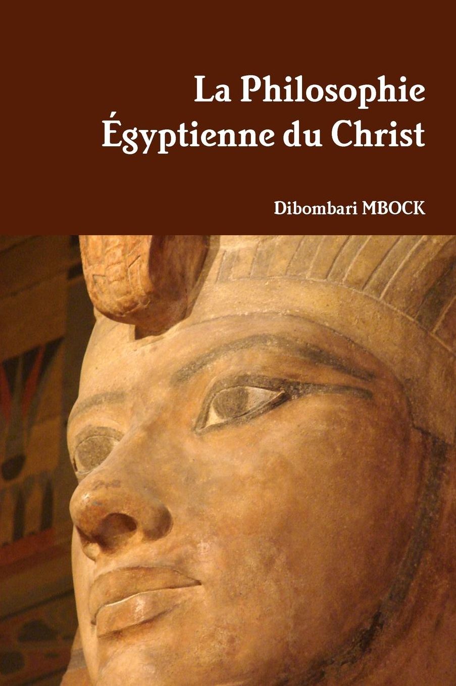 La Philosophie Égyptienne du Christ