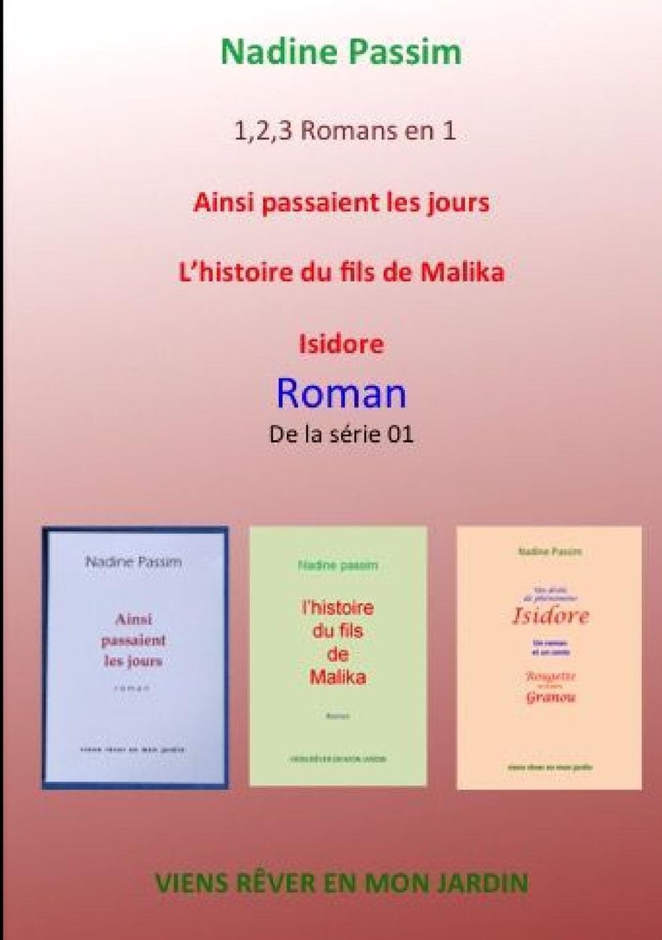 1,2,3 Romans en 1 -Ainsi passaient les jours -L'hitoire du fils de Malika -Isidore
