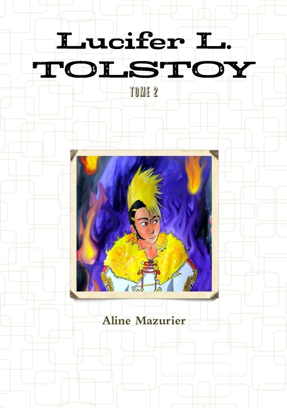 Lucifer L. Tolstoy tome 2