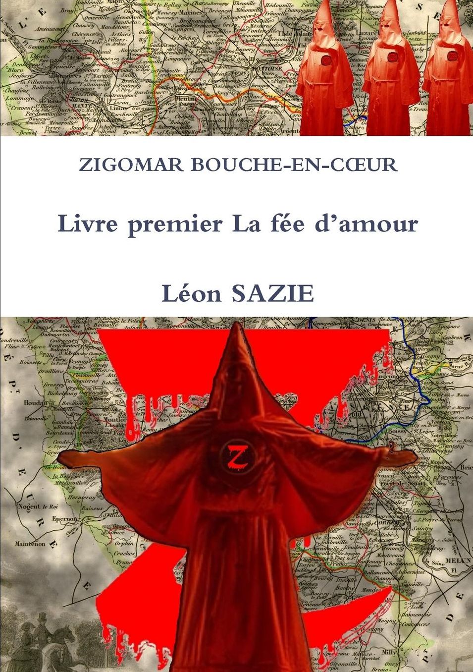 ZIGOMAR BOUCHE-EN-COUR Livre premier La fée d'amour