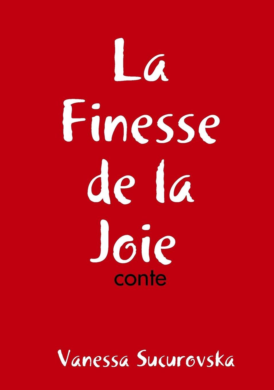 La Finesse de la Joie: conte