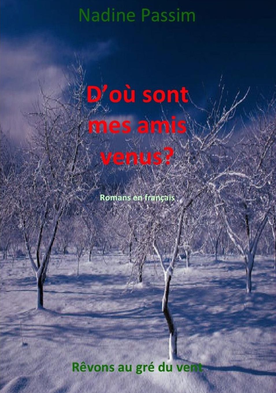 D'où sont mes amis venus?