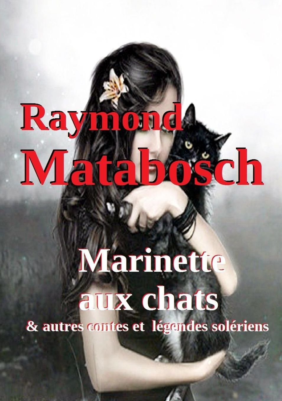 Marinette aux chats & autres contes et légendes solériens