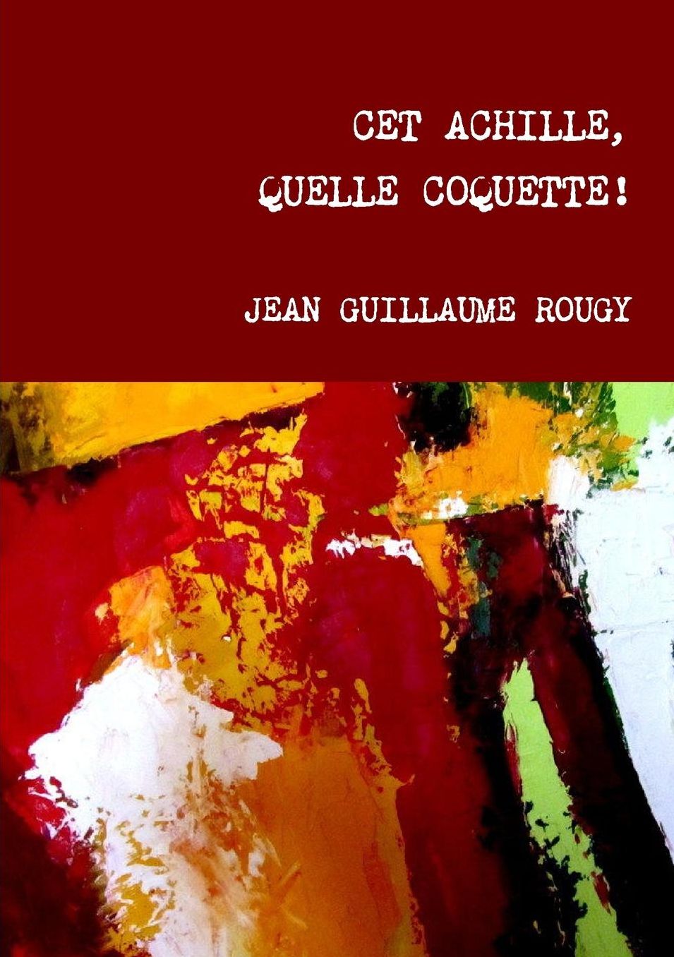 CET ACHILLE, QUELLE COQUETTE!