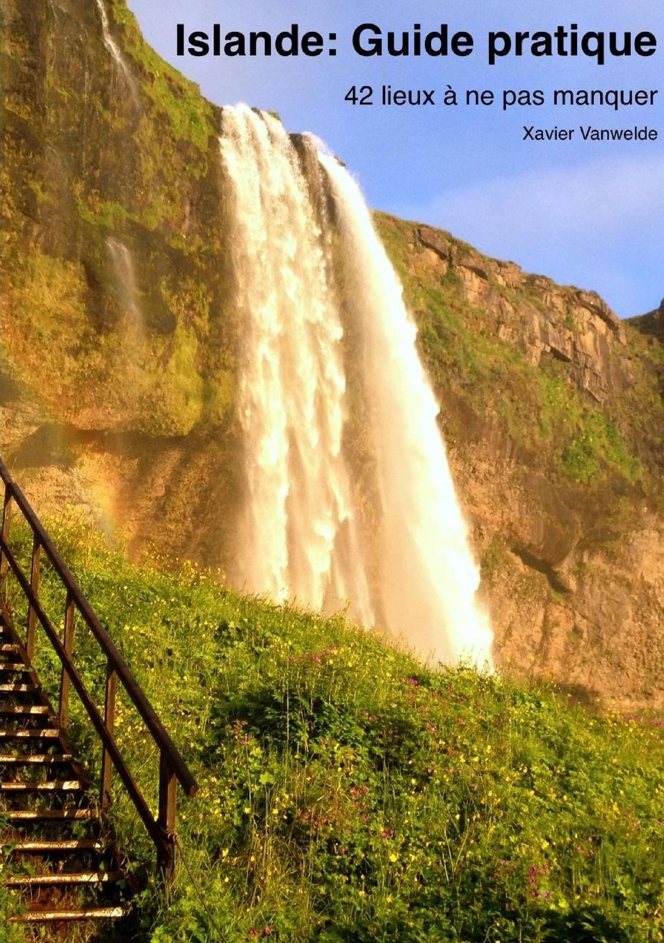 Islande: Guide pratique. 42 lieux à ne pas manquer