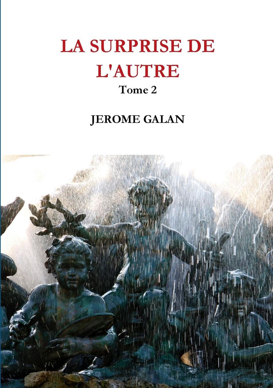 La surprise de l'autre. Tome 2