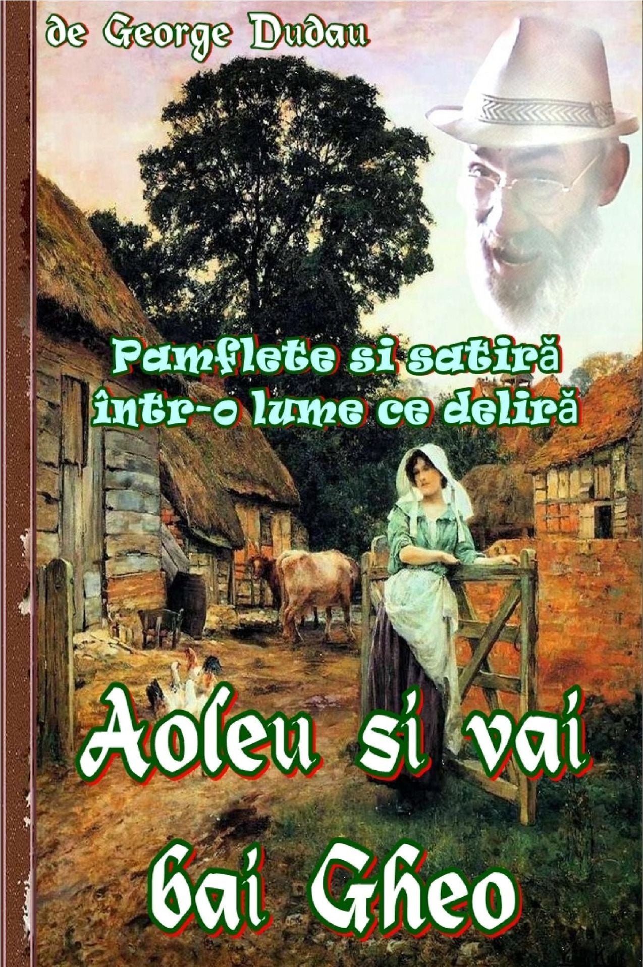 Aoleu si vai bai Gheo: Pamflete si satira