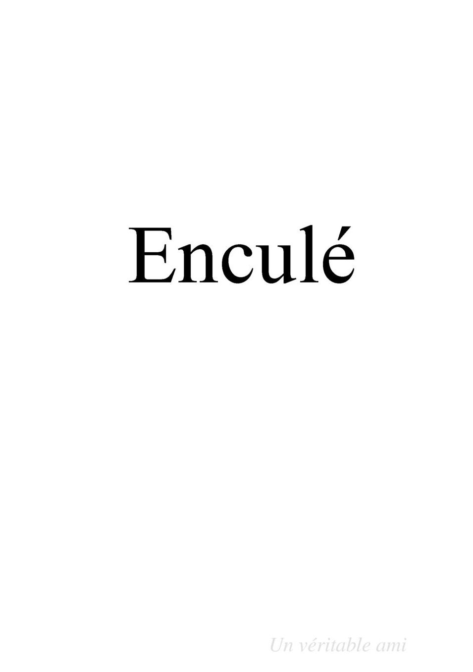 Enculé