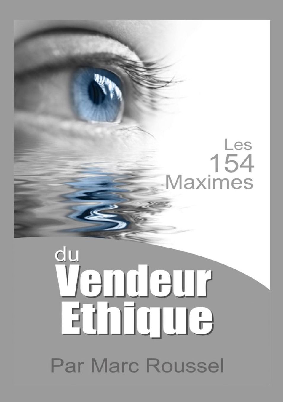 Les 154 Maximes du Vendeur Ethique
