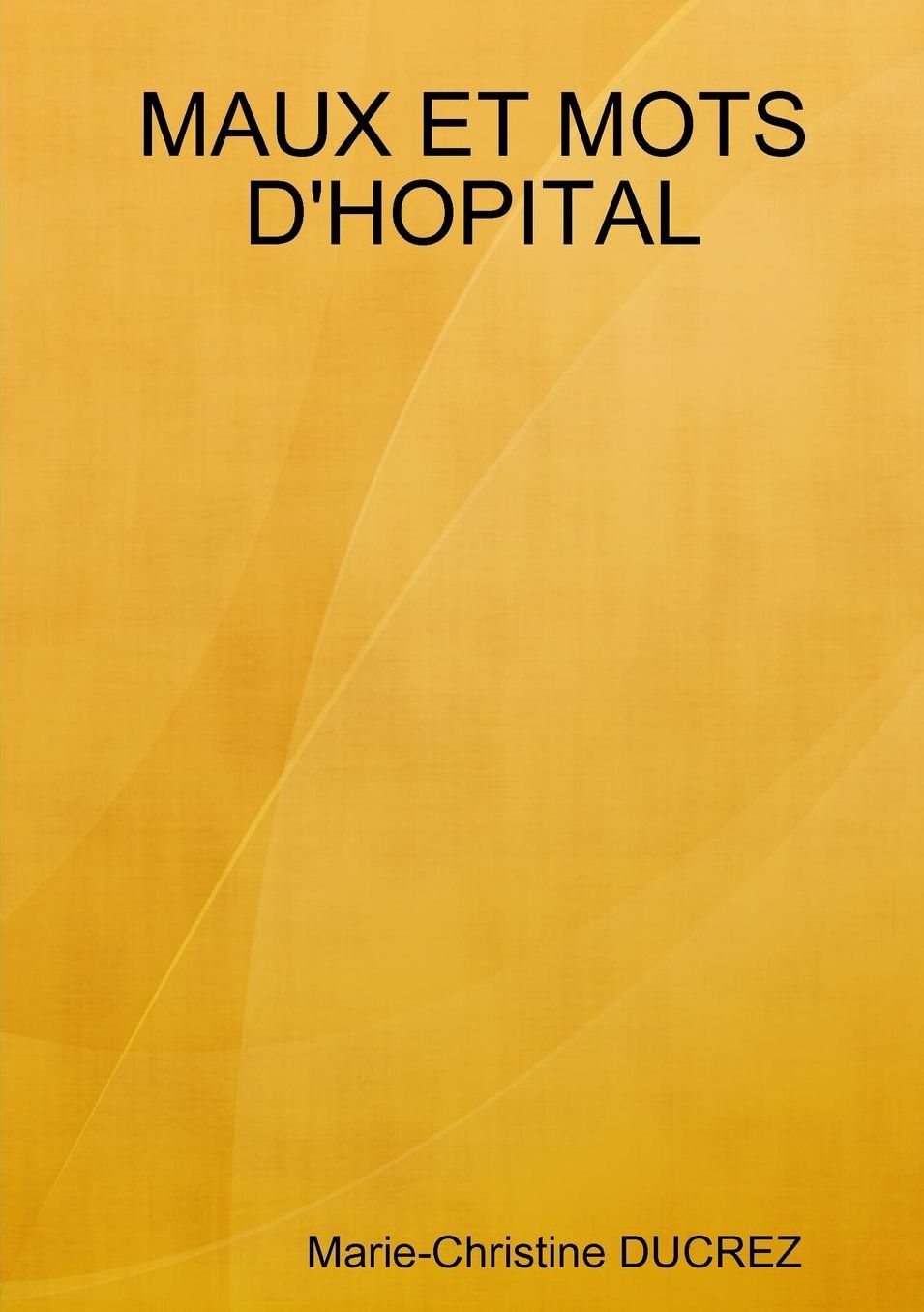 MAUX ET MOTS D'HOPITAL