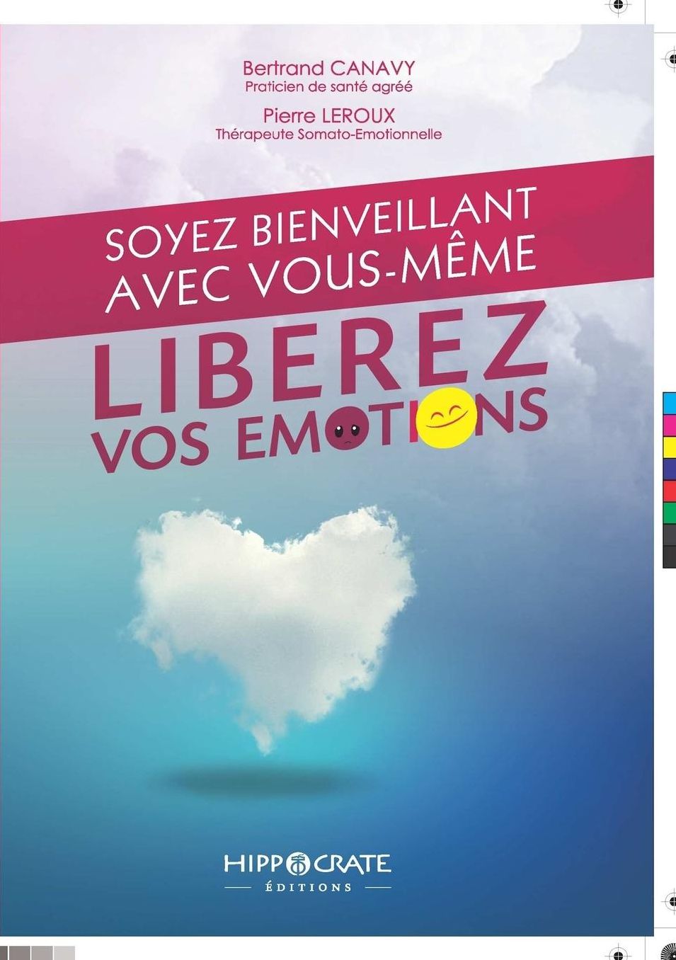 Soyez bienveillant avec vous-mme ! Librez vos motions !