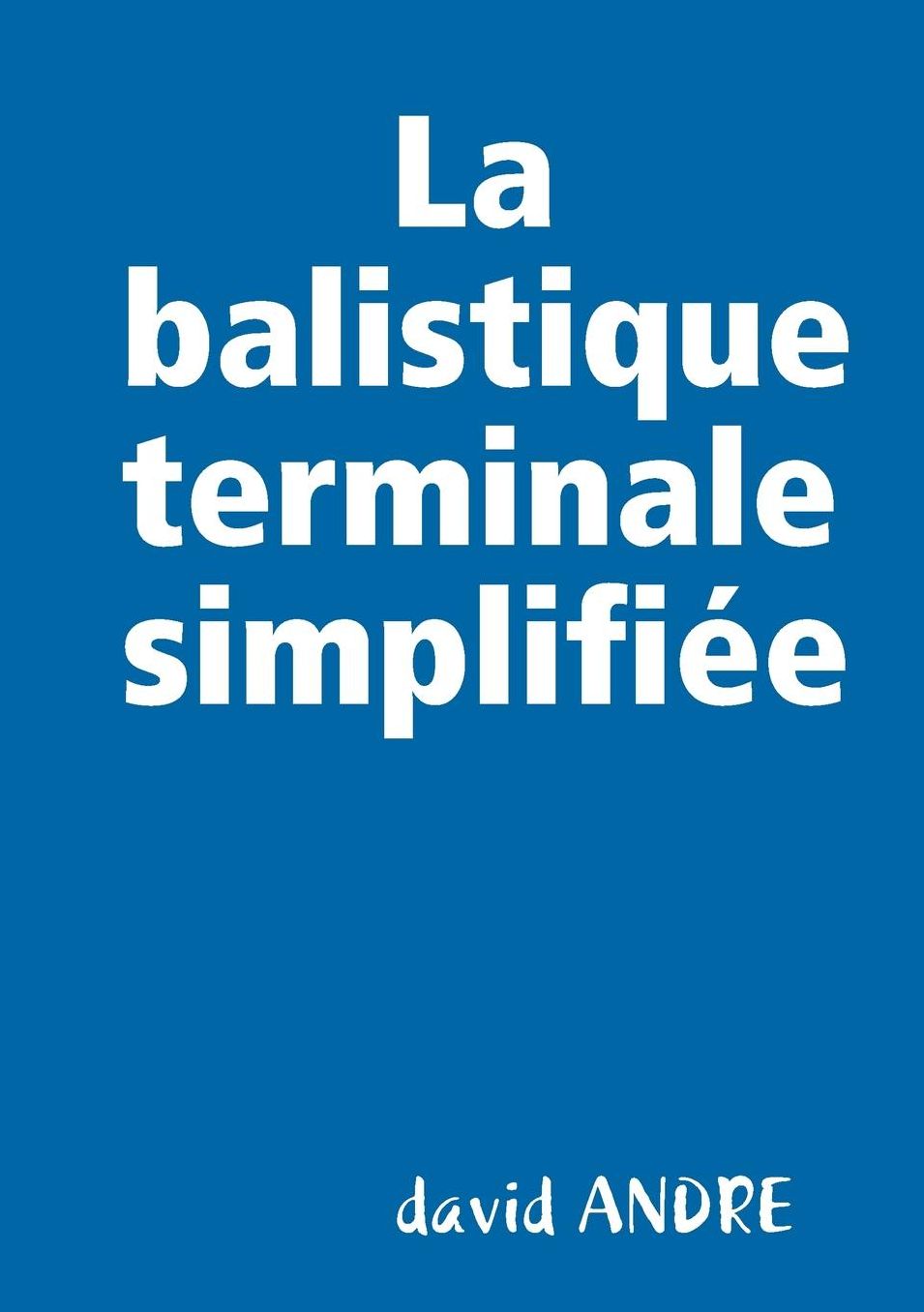 La balistique terminale simplifiée