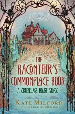 The Raconteur's Commonplace Book: A Greenglass House Story
