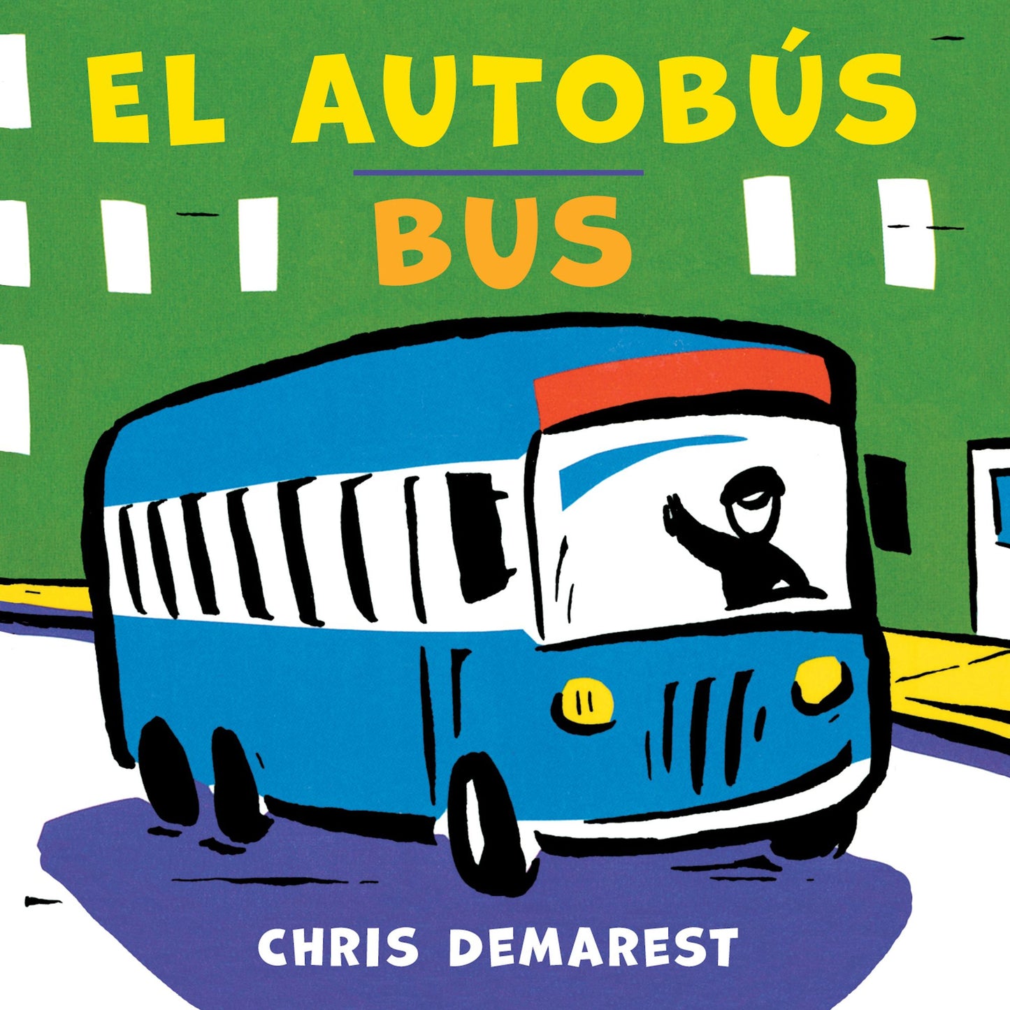 Bus/ El Autobús/Bus: Bilingual English-Spanish