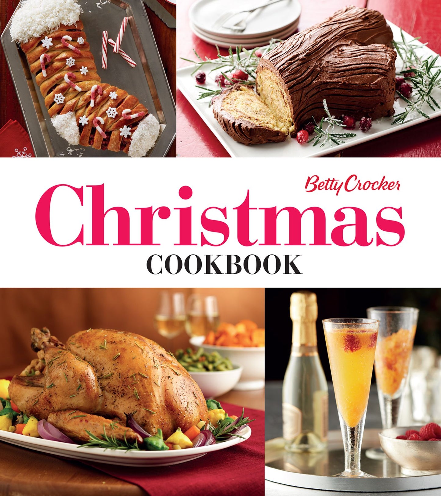 Betty Crocker Christmas Cookbook: Easy Appetizers . Festive Cocktails . Make-Ahead Brunches . Christmas Dinners . Food Gifts