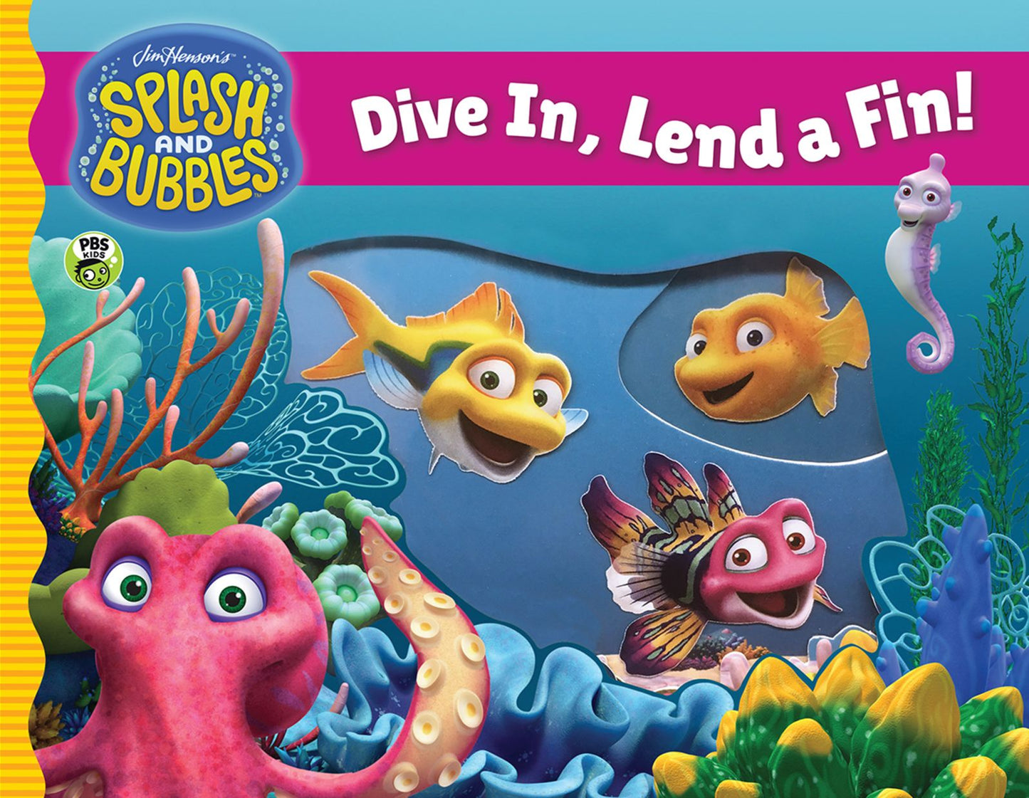 Splash and Bubbles: Dive In, Lend a Fin! (acetate board book)