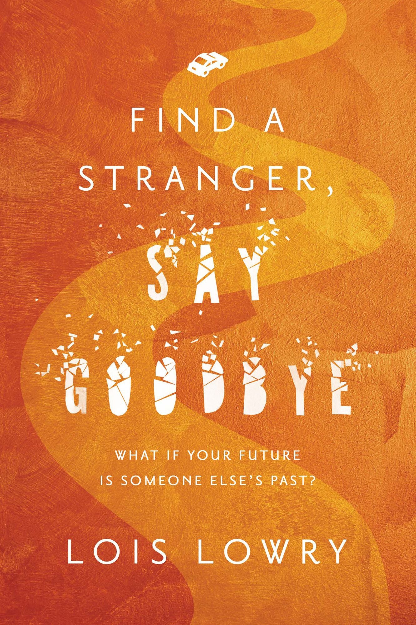 Find a Stranger, Say Goodbye