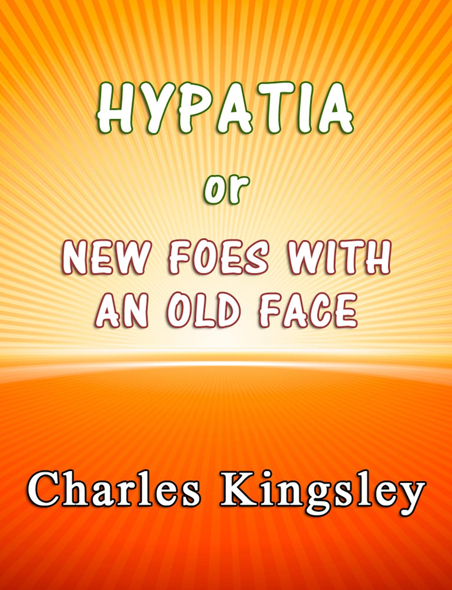 Hypatia or New Foes With an Old Face