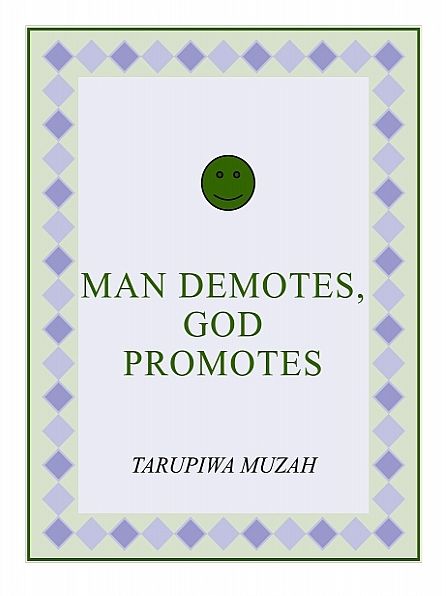 Man Demotes, God Promotes