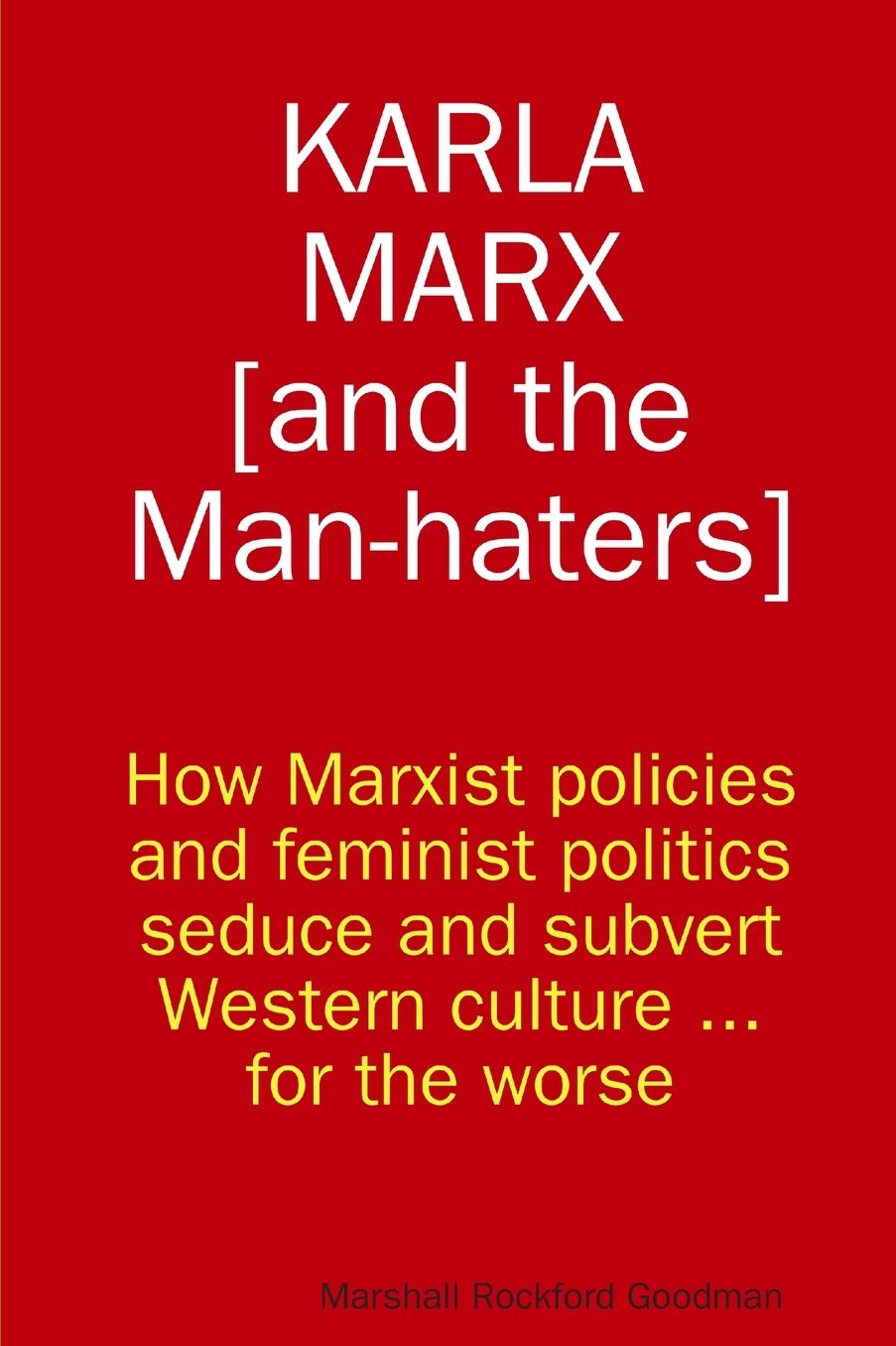 Karla Marx [and the Man-haters]
