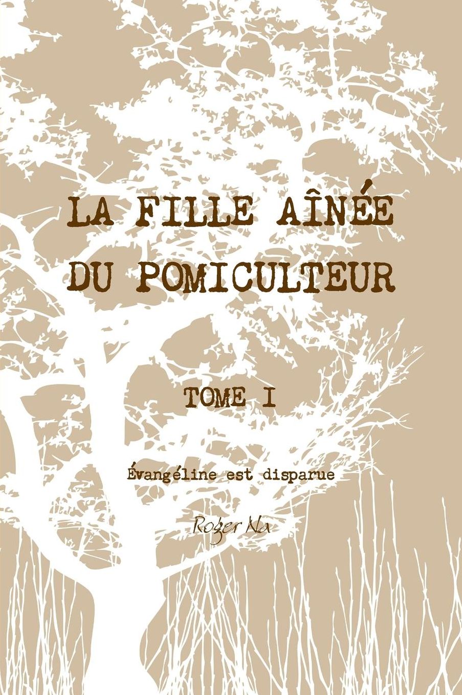 La fille aînée du pomiculteur - Tome I: Évangéline est disparue