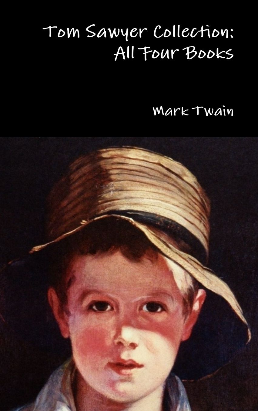 Tom Sawyer Collection: All Four Books
