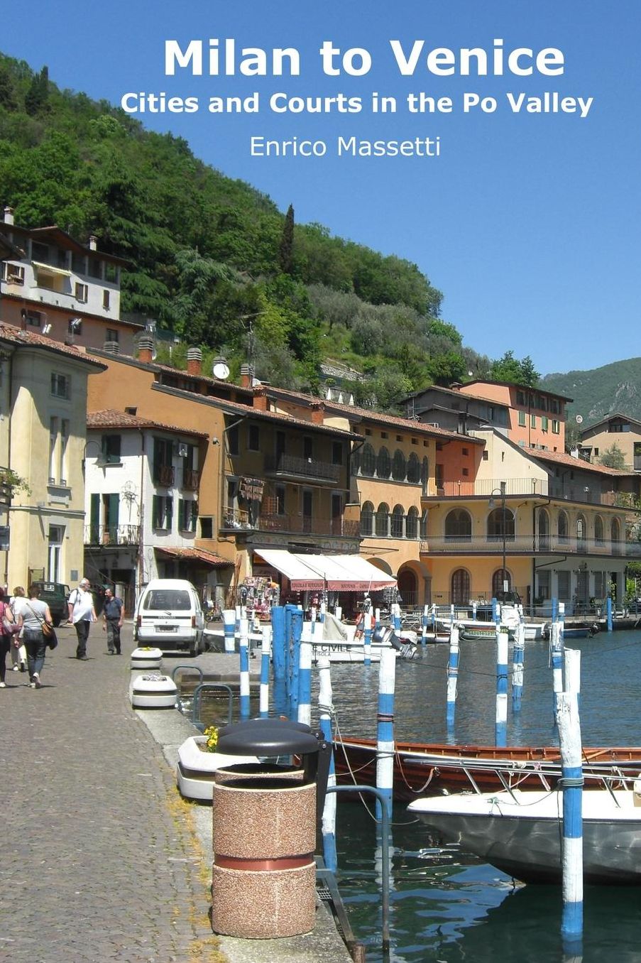 Milan to Venice: Cities and Courts In the Po Valley